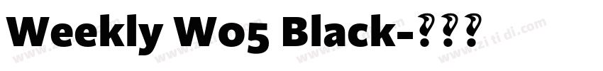 Weekly W05 Black字体转换